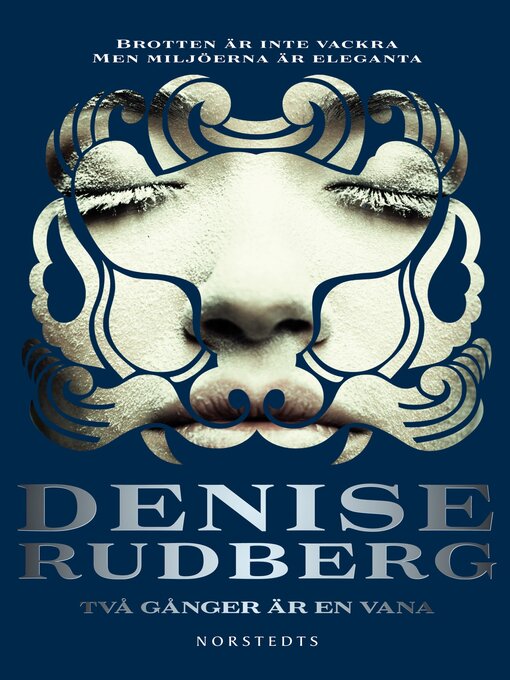 Titeldetaljer för Två gånger är en vana av Denise Rudberg - Tillgänglig